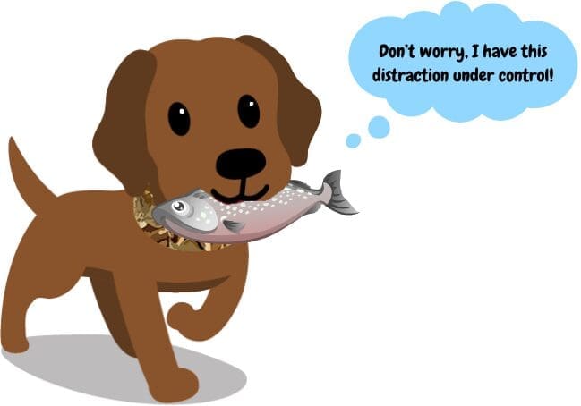 a cartoon dog with a fish in his mouth thinks, "don't worry, I have this distraction under control!"